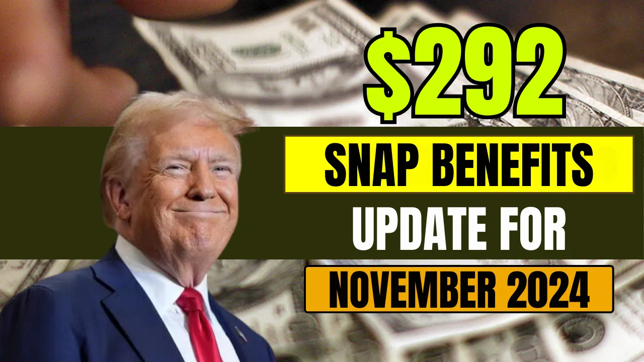 $292 SNAP Benefits Update For November 2024