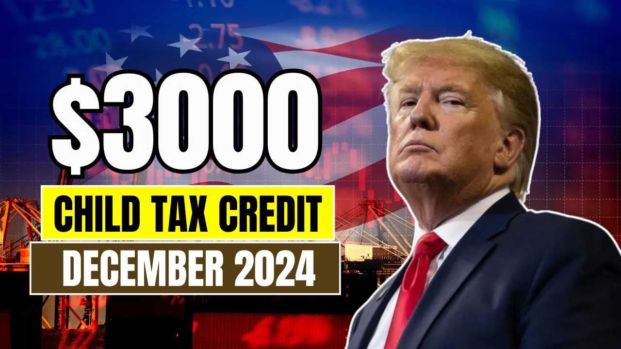 $3000 Child Tax Credit December 2024