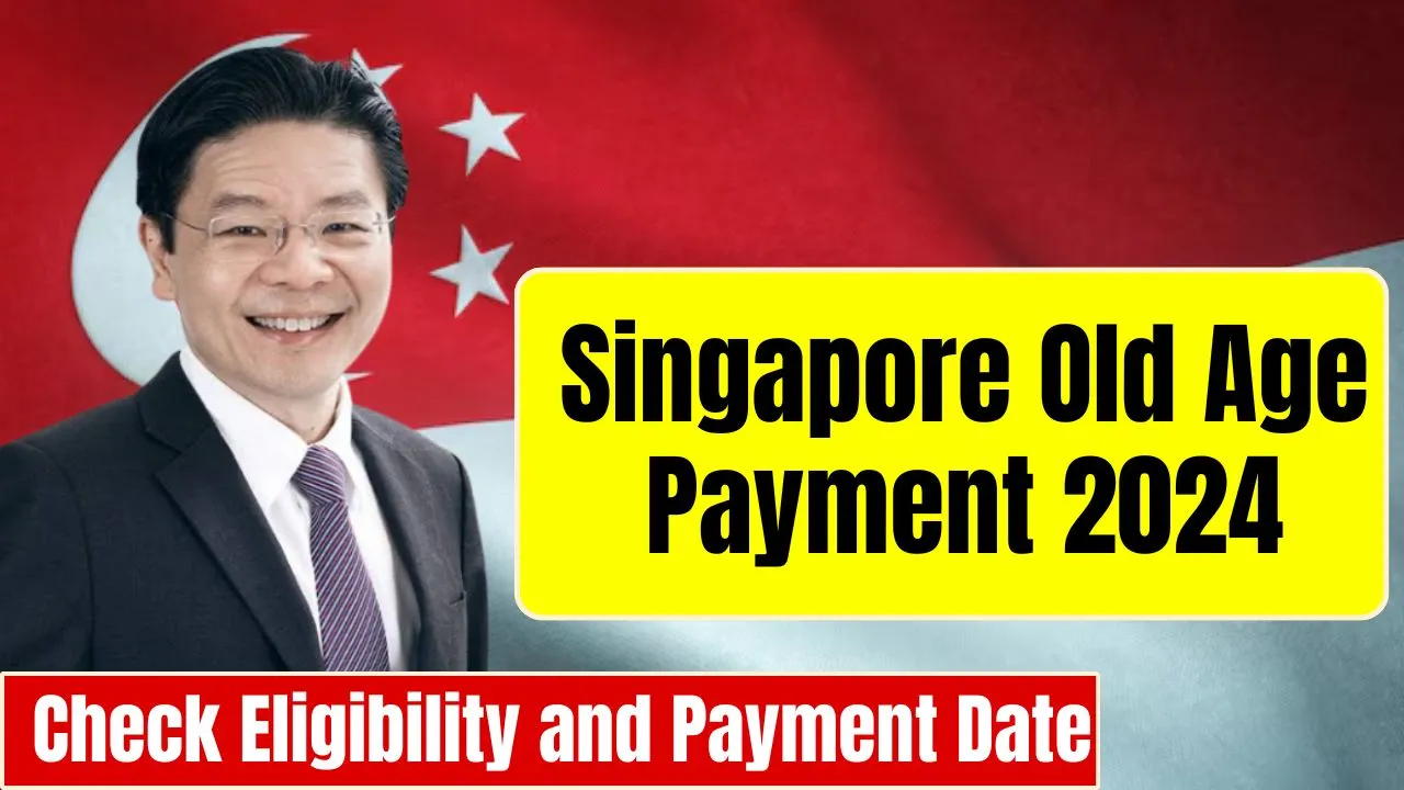 Singapore Old Age Payment 2024