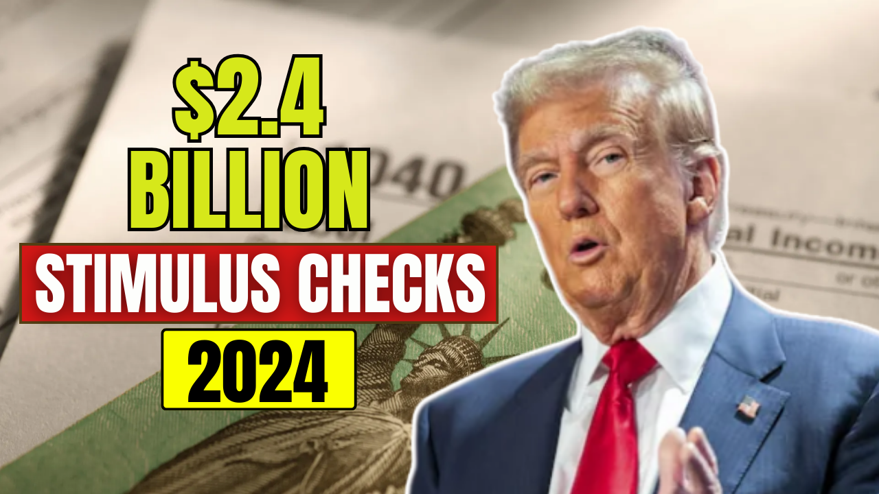 $2.4 Billion Stimulus Checks